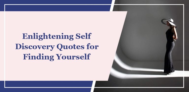 76 Enlightening Self Discovery Quotes for Finding Yourself
