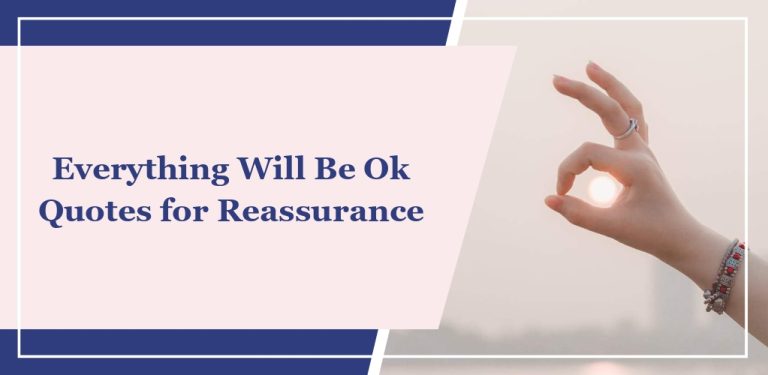 70+ ‘Everything Will Be Ok’ Quotes for Reassurance