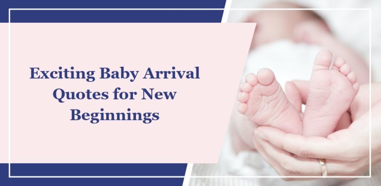 70 Exciting Baby Arrival Quotes  for New Beginnings