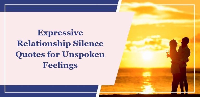 75 Expressive ‘Relationship Silence’ Quotes for Unspoken Feelings