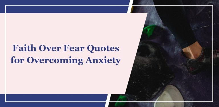 73 ‘Faith Over Fear’ Quotes for Overcoming Anxiety