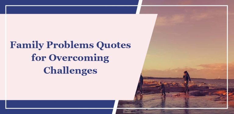 68 Family Problems Quotes for Overcoming Challenges