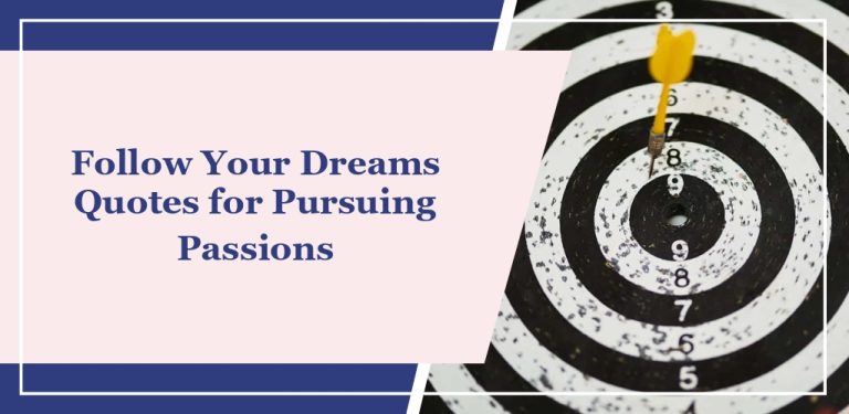 70 Follow Your Dreams Quotes for Pursuing Passions