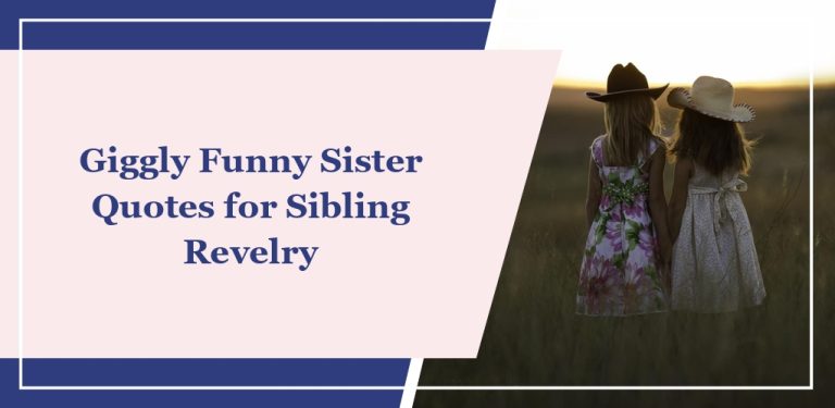 220+ Giggly Funny Sister Quotes for Sibling Revelry