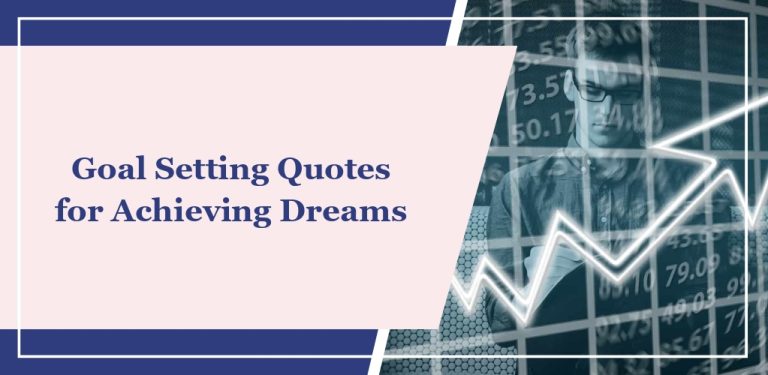 70+ Goal Setting Quotes for Achieving Dreams