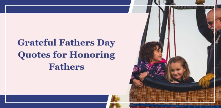 65 Grateful Fathers Day Quotes for Honoring Fathers