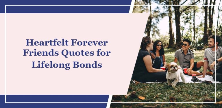 67 Heartfelt Forever Friends Quotes for Lifelong Bonds