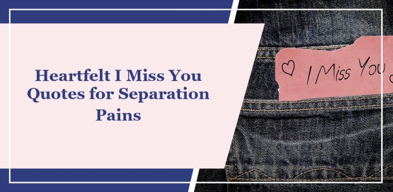67 Heartfelt ‘I Miss You’ Quotes for Separation Pains