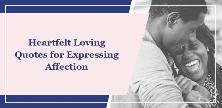 60+ Heartfelt Loving Quotes for Expressing Affection