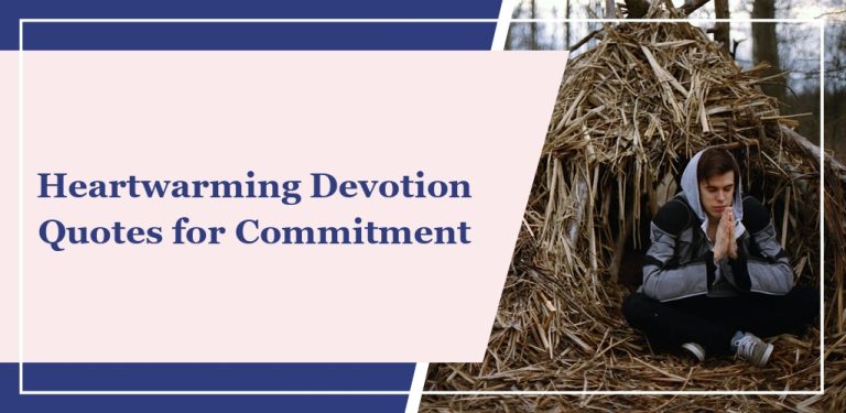 83 Heartwarming Devotion Quotes for Commitment