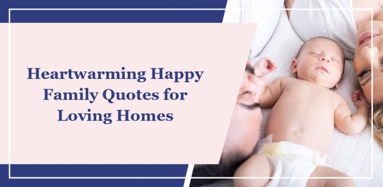 65 Heartwarming Happy Family Quotes for Loving Homes