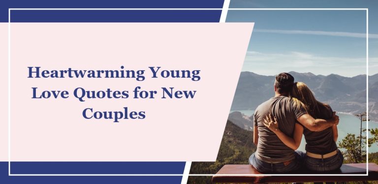 60 Heartwarming Young Love Quotes for New Couples