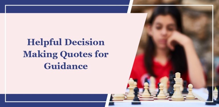 64 Helpful Decision Making Quotes for Guidance