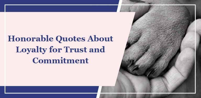54 Honorable Quotes About Loyalty for Trust and Commitment