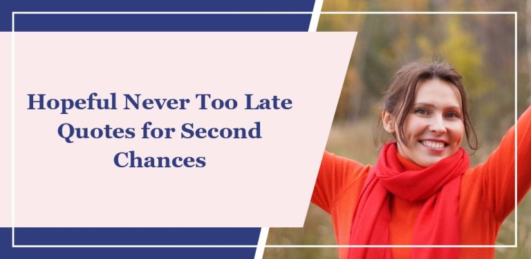 52 Hopeful ‘Never Too Late’ Quotes for Second Chances