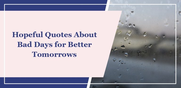 65 Hopeful Quotes About Bad Days for Better Tomorrows