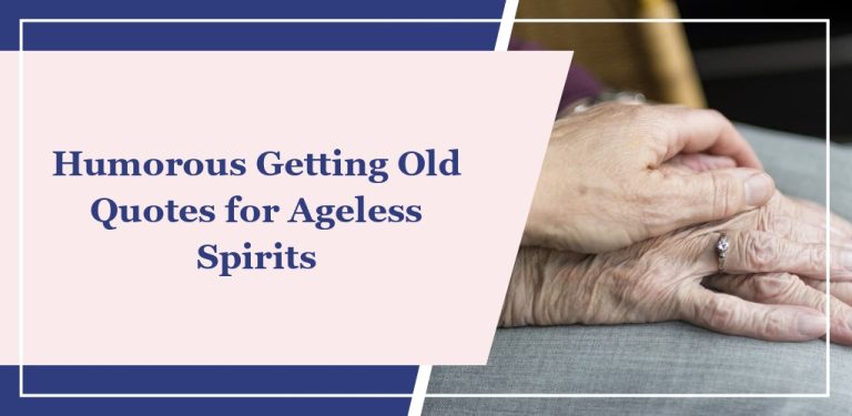 52 Humorous Getting Old Quotes for Ageless Spirits