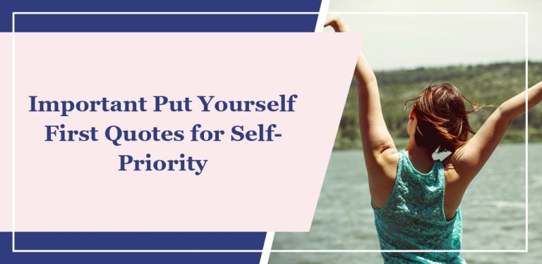 70 ‘Important Put Yourself First’ Quotes for Self-Priority