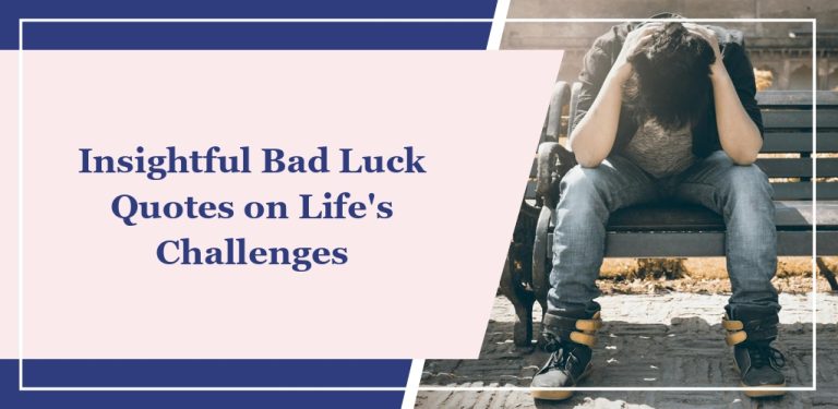 57 Insightful Bad Luck Quotes on Life’s Challenges