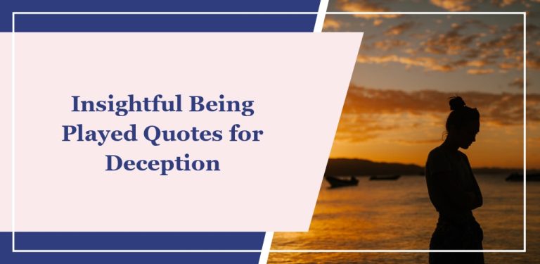 68 Insightful Being Played Quotes for Deception
