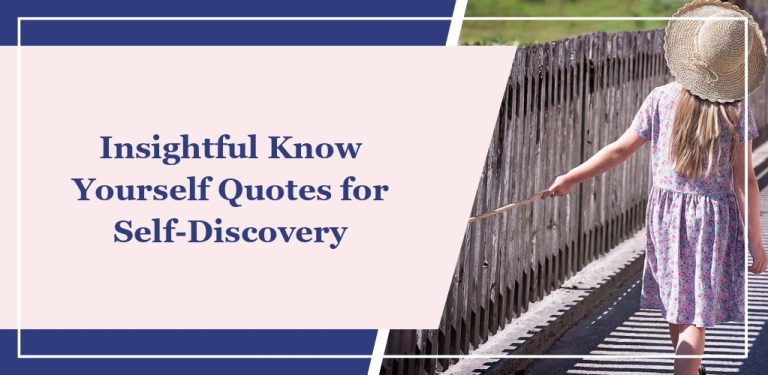 67 Insightful Know Yourself Quotes for Self-Discovery