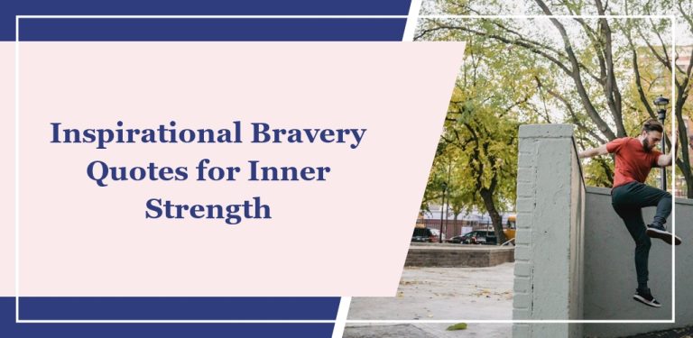 80 Inspirational Bravery Quotes for Inner Strength