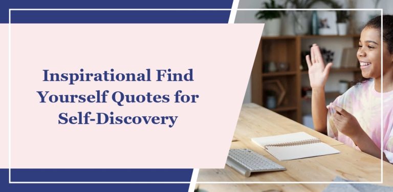 70+ Inspirational ‘Find Yourself’ Quotes for Self-Discovery