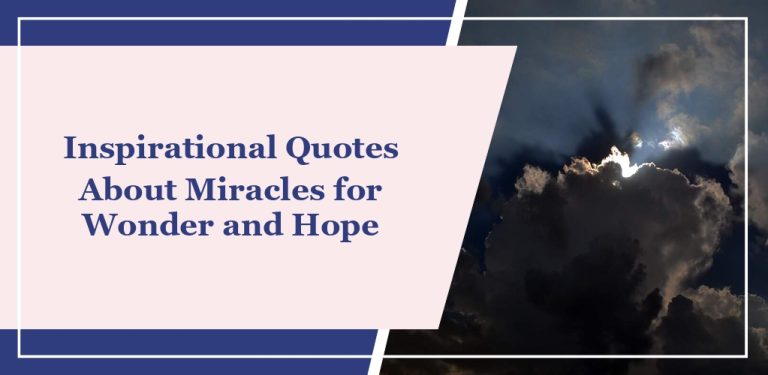 55 Inspirational Quotes About Miracles for Wonder and Hope