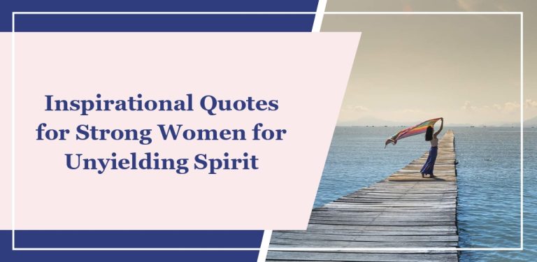 69 Inspirational Quotes for Strong Women for Unyielding Spirit