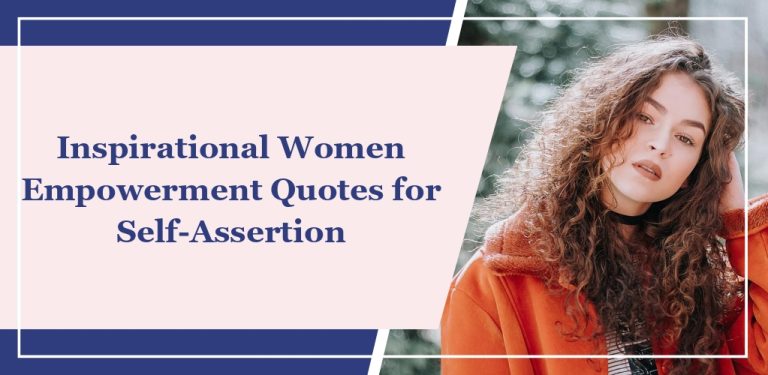 55 Inspirational Women Empowerment Quotes for Self-Assertion