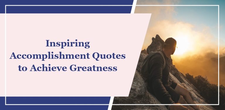 70 Inspiring Accomplishment Quotes to Achieve Greatness