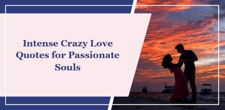 56 Intense Crazy Love Quotes for Passionate Souls