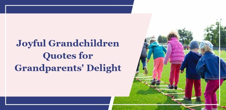 66 Joyful Grandchildren Quotes for Grandparents’ Delight