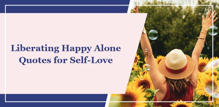 72 Liberating ‘Happy Alone’ Quotes for Self-Love