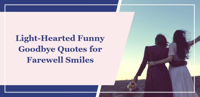 70 Light-Hearted Funny Goodbye Quotes for Farewell Smiles