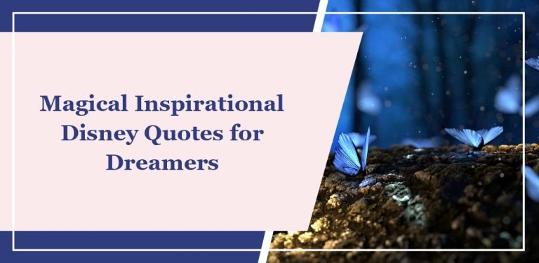 53 Magical Inspirational Disney Quotes for Dreamers