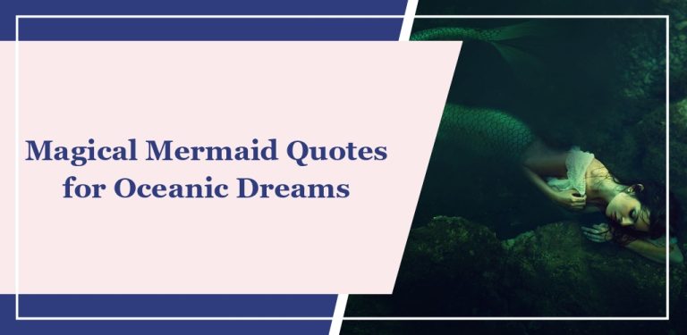 55 Magical Mermaid Quotes for Oceanic Dreams