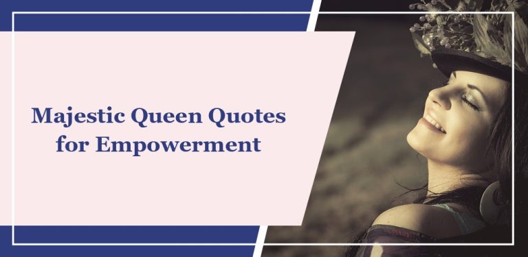 60 Majestic Queen Quotes for Empowerment