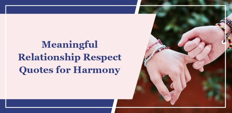 74 Meaningful ‘Relationship Respect’ Quotes for Harmony
