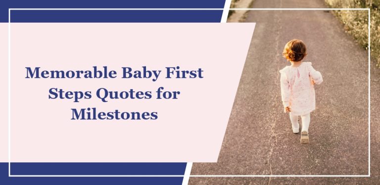 100 Memorable Baby First Steps Quotes for Milestones