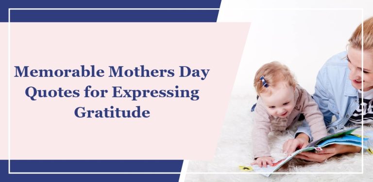 45 Memorable Mothers Day Quotes for Expressing Gratitude