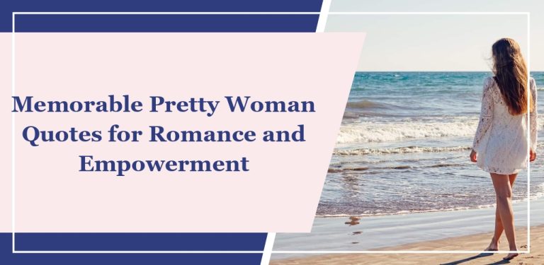 57 Memorable Pretty Woman Quotes for Romance and Empowerment