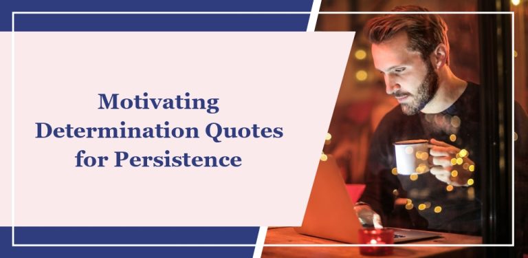 50+ Motivating Determination Quotes for Persistence