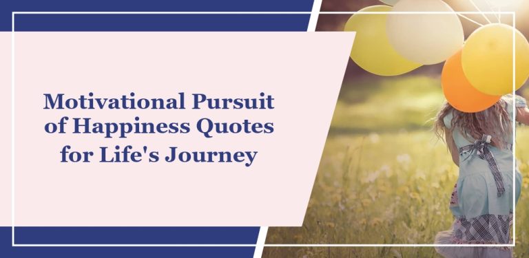 63 Motivational ‘Pursuit of Happiness’ Quotes for Life’s Journey