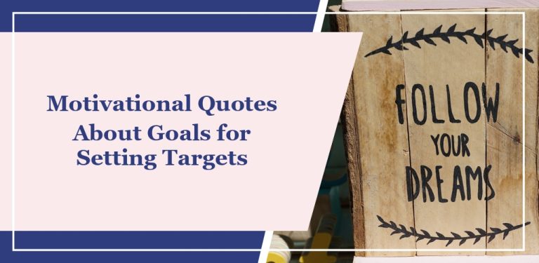74 Motivational Quotes About Goals for Setting Targets