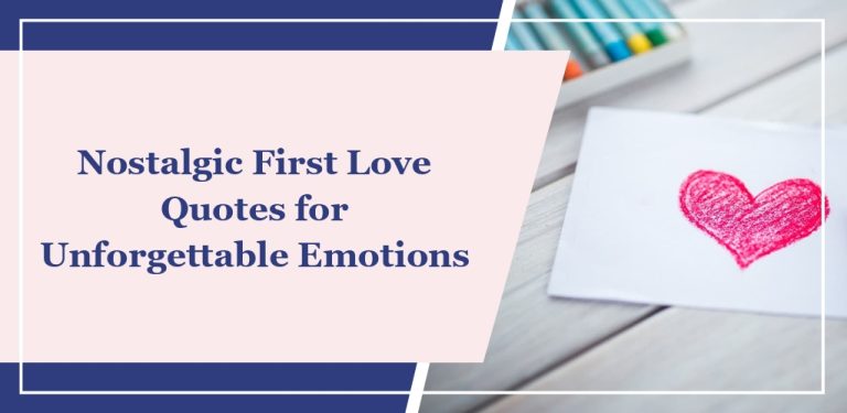 59 Nostalgic First Love Quotes for Unforgettable Emotions