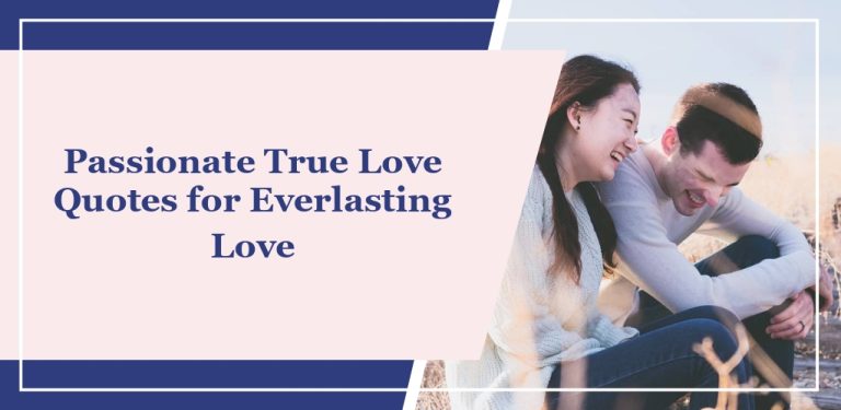 70 Passionate ‘True Love’ Quotes for Everlasting Love