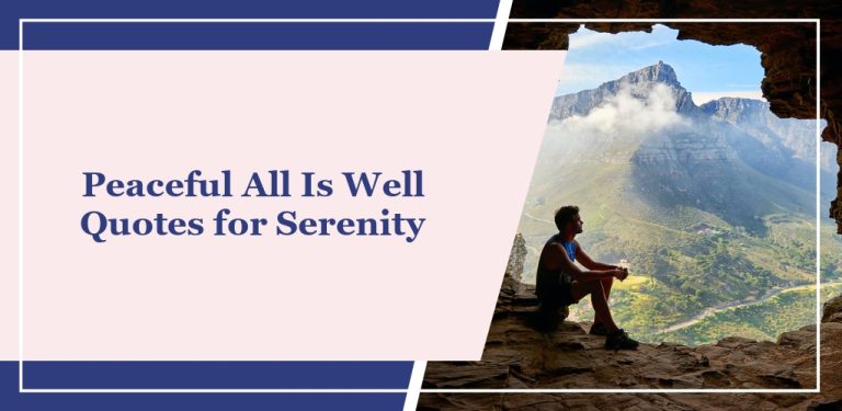 70 Peaceful All Is Well Quotes for Serenity