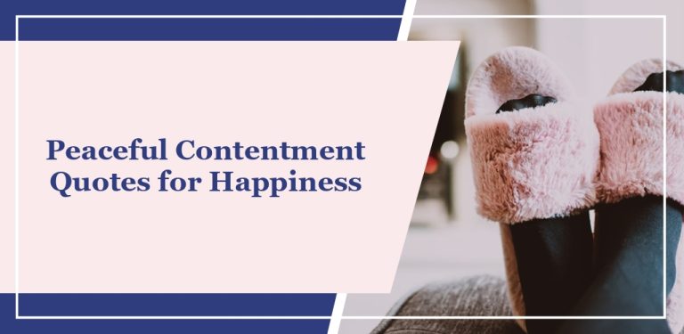 50+ Peaceful Contentment Quotes for Happiness