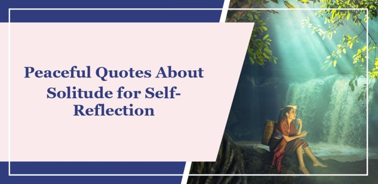 73 Peaceful Quotes About Solitude for Self-Reflection